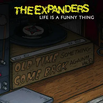 Life Is a Funny Thing by The Expanders