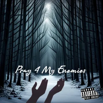 Pray 4 My Enemies by LaQuan