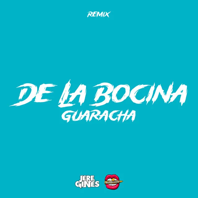 De La Bocina Guaracha (Remix)