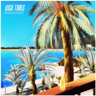 HIGH TIMES by BRADYSTREET