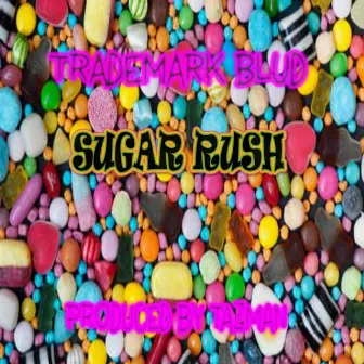 Sugar Rush by Trademark Blud