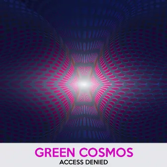 Access Denied by Green Cosmos