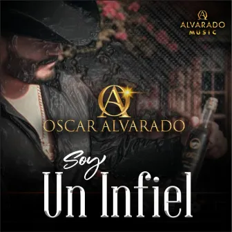 Soy Un Infiel by Oscar Alvarado