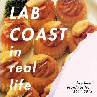 In Real Life (Live Band Recordings From 2011-2016) by Lab Coast