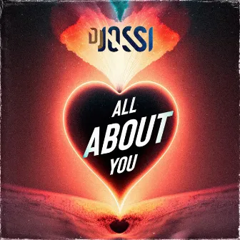 All About You by DJ Jossi