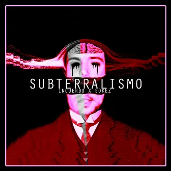 Subterralismo by Sokez