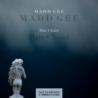 Ibar Chant by Madd Gee