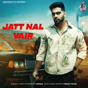 Jatt Nal Vair by Husan