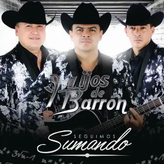 Seguimos Sumando by Hijos De Barron