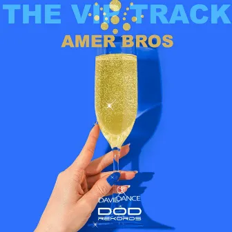 The Vip Track by Amer Bros