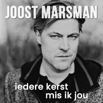 Iedere Kerst Mis Ik Jou by Joost Marsman