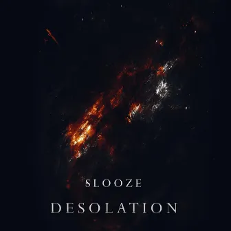 Desolation by Slooze