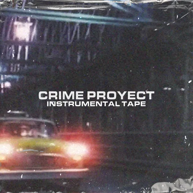 Crime Proyect Instrumental Tape