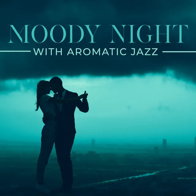 Sensual Moments at Home – Blow of Moody Night with Aromatic Jazz