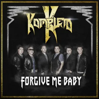 Forgive Me Baby by Kompleto