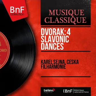 Dvořák: 4 Slavonic Dances (Mono Version) by Karel Sejna