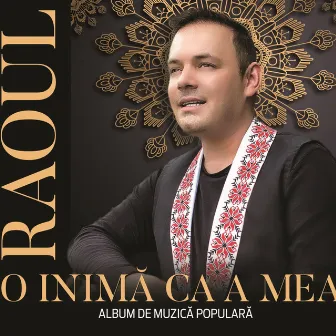 O Inima Ca A Mea by Raoul