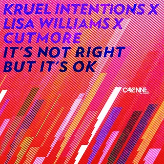 It's Not Right But It's OK by Kruel Intentions