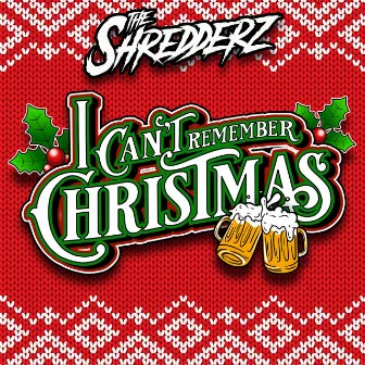 I Can't Remember Christmas by The Shredderz