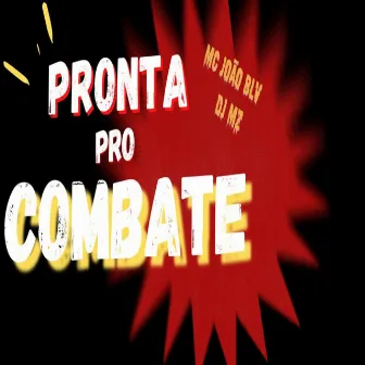 PRONTA PRO COMBATE by Mc joão BLV