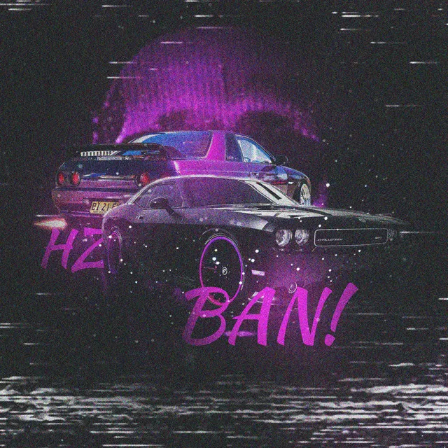 HZ BAN!