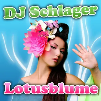 Lotusblume by DJ Schlager