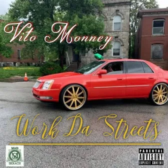 Work Da Streets by Vito Monney