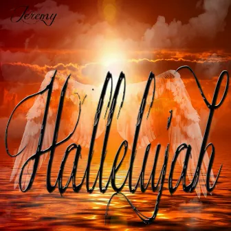 Hallelujah: Inspired by Jeff Buckley & Leonard Cohen by Jeremy