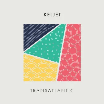 Transatlantic by Keljet