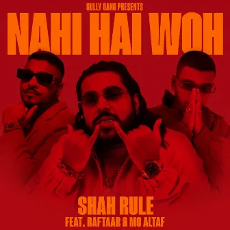 Nahi Hai Woh by Shah Rule