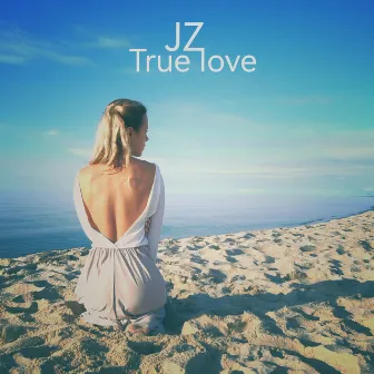 True Love by JZ