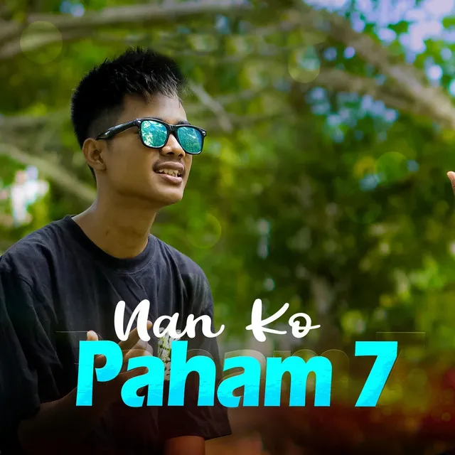 Nan Ko Paham 7