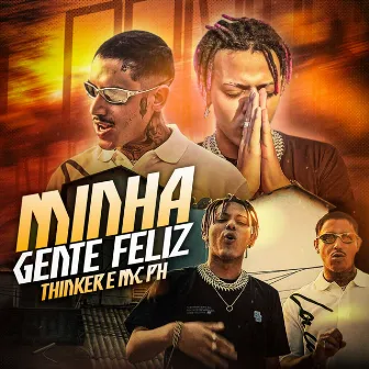 Minha Gente Feliz by Thinker