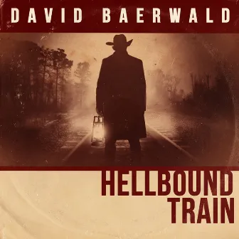 Hellbound Train by David Baerwald