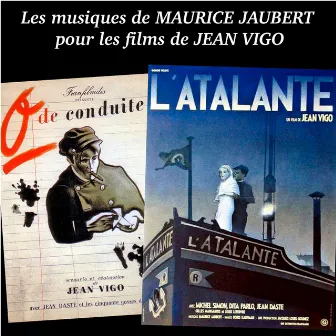 Les musiques de Maurice Jaubert pour les films de Jean Vigo (Trames sonores originales de 1933 et 1934) by Maurice Jaubert