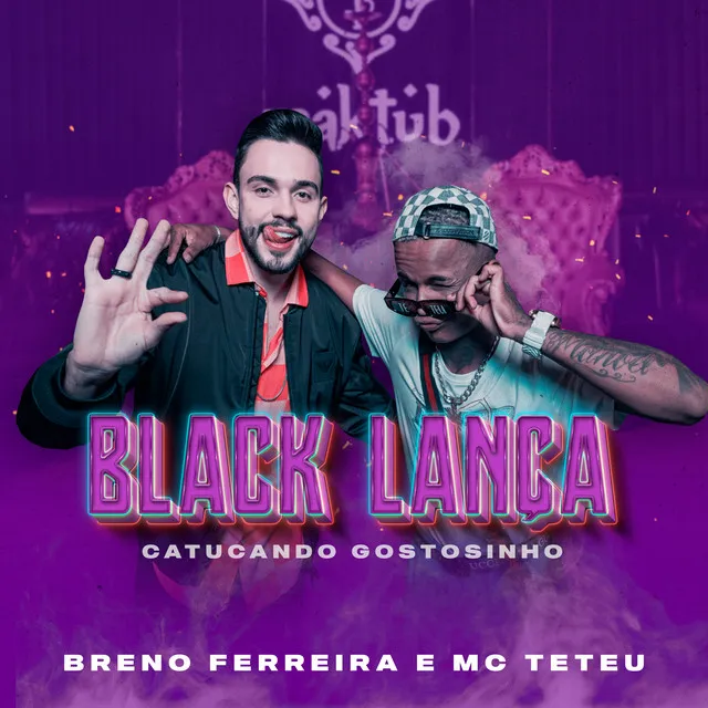 Black Lança (Catucando Gostosinho)