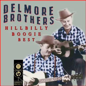 Hillbilly Boogie Best by The Delmore Brothers