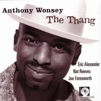 The Thang by Anthony Wonsey