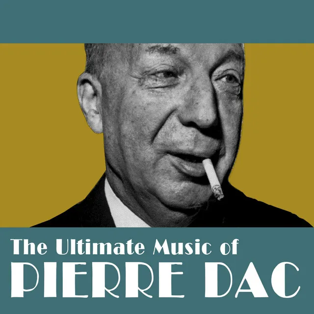 The Ultimate Music of Pierre Dac