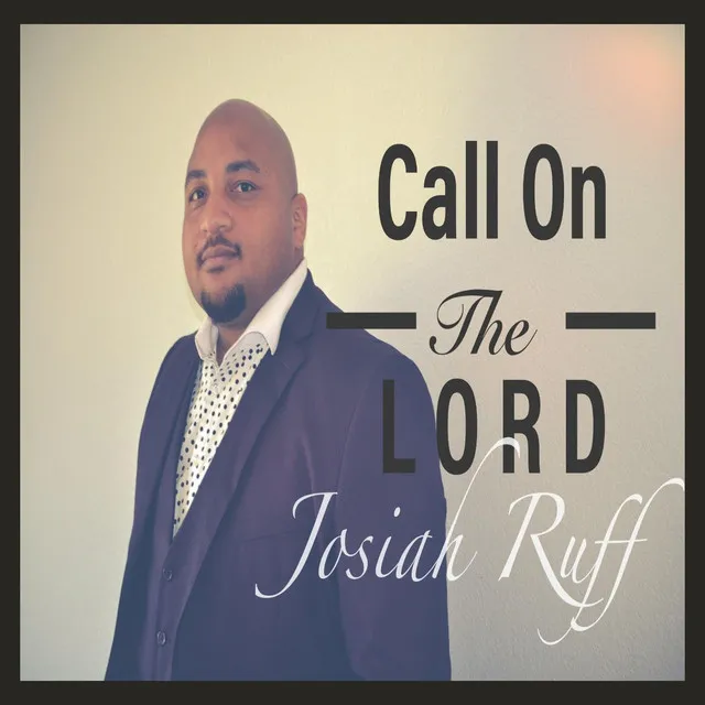 Call on the Lord