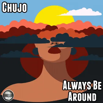 Always Be Around by Chujo