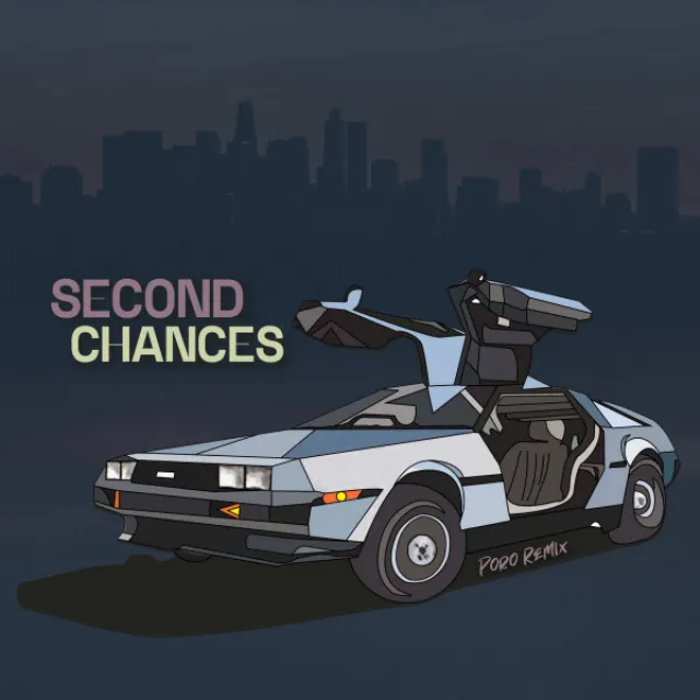 Second Chances - Poro Remix