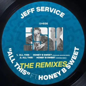 All This - The Remixes by Jeff Service