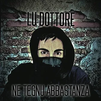 Ne tegnu abbastanza by Lu Dottore