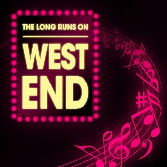 The Long Runs On West End by The Sound of Musical Orchestra