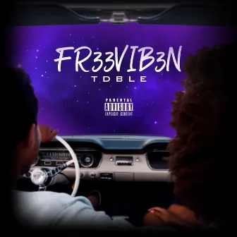 FR33VIB3N by TDBLE