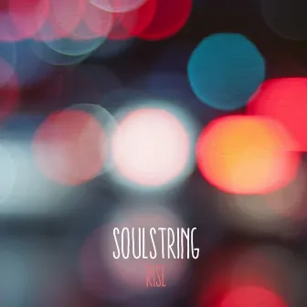 Rise by Soulstring