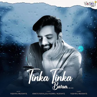 Tinka Tinka Barsa by Yashraj Mukhate