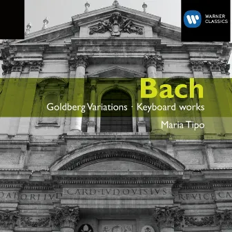 Bach: Goldberg Variations & Other Keyboard Works by Maria Tipo