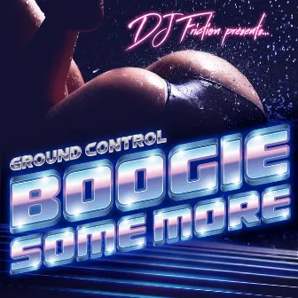 Boogie Some More by Ground Control